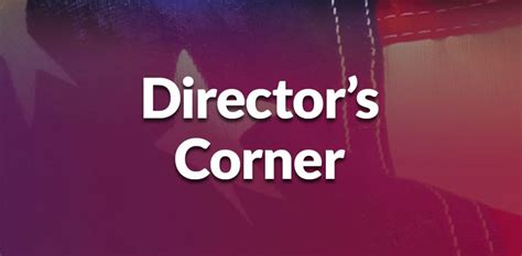 Director’s Corner .